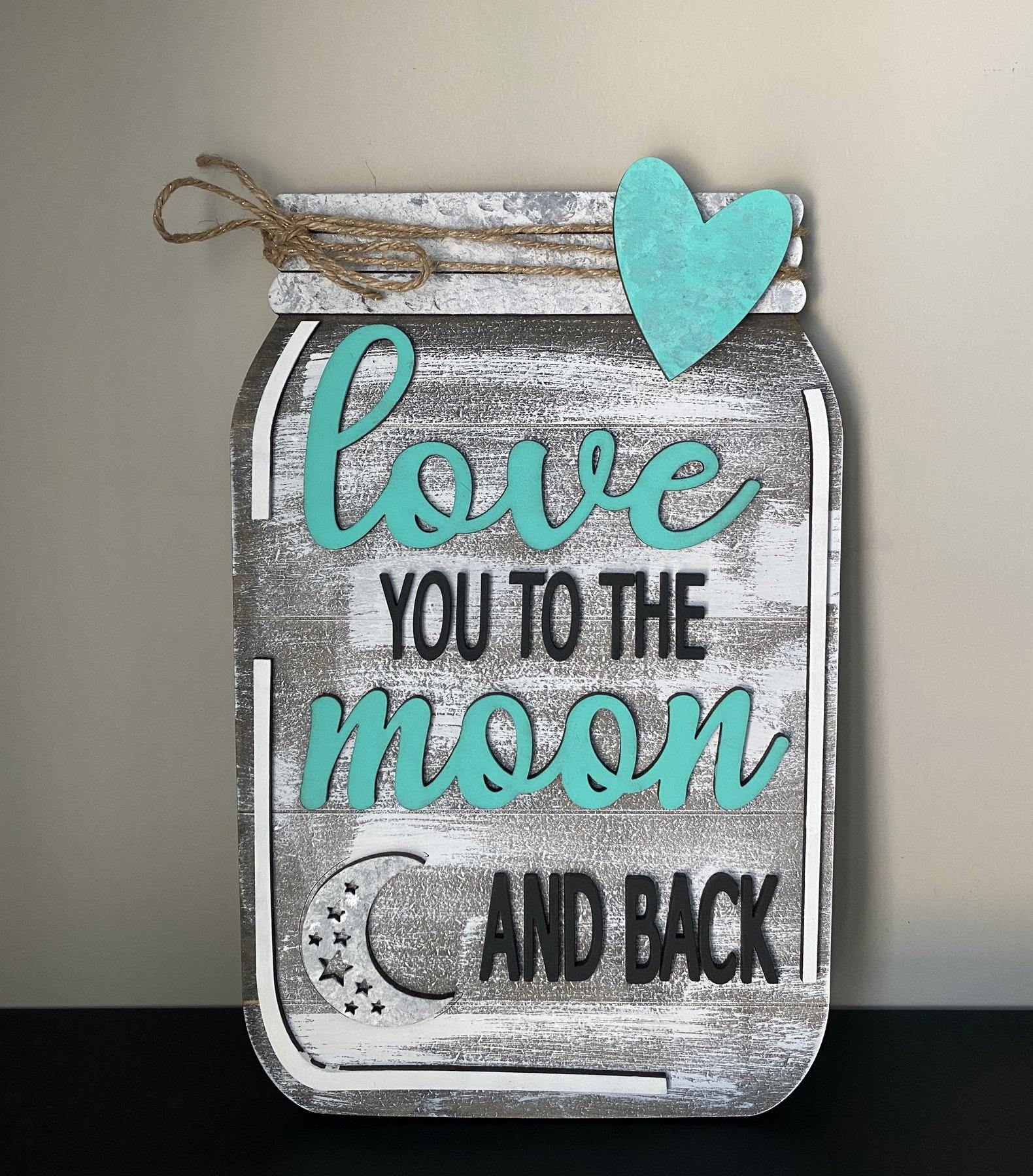 TEAL Love You To The Moon Mason Jar DIY Valentine's Day Paint Kit - Maverick CNC & Laser
